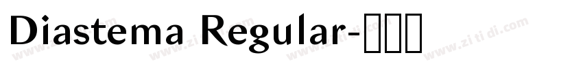 Diastema Regular字体转换 Diastema Regular字体转换